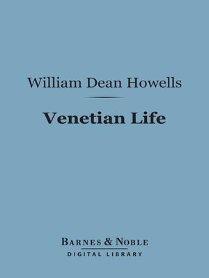 Venetian Life (Barnes & Noble Digital Library) - ebook